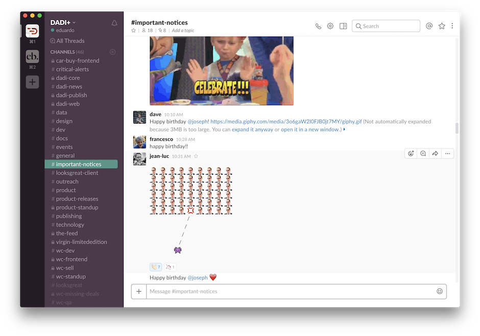 We use Slack a lot (not always for serious stuff)